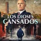 Los dioses cansados