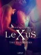 LeXuS : The Founders - Erotic dystopia af Virginie Bégaudeau