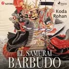 El samurái barbudo af Koda Rohan