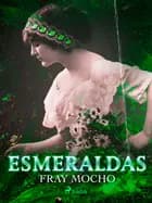 Esmeraldas af Fray Mocho