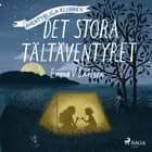 Det stora tältäventyret af Emma V Larsson