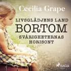 Livsglädjens land bortom svårigheternas horisont