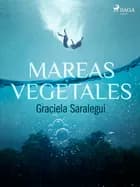 Mares vegetales af Graciela Saralegui