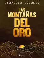 Las montañas del oro af Leopoldo Lugones