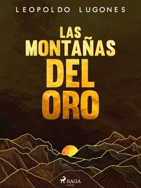 Las montañas del oro af Leopoldo Lugones