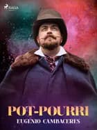 Pot-pourri af Eugenio Cambaceres