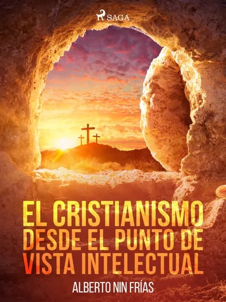 El cristianismo desde el punto de vista intelectual af Alberto Nin Frías