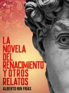 La novela del Renacimiento y otros relatos af Alberto Nin Frías