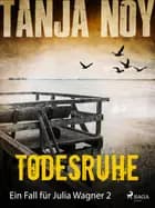 Todesruhe - Ein Fall für Julia Wagner: Band 2 af Tanja Noy