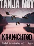 Kranichtod - Ein Fall für Julia Wagner: Band 5 af Tanja Noy