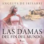 Las damas del fin del mundo