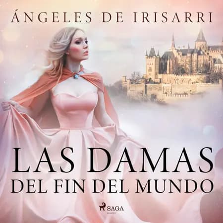 Las damas del fin del mundo af Ángeles de Irisarri