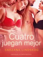 Cuatro juegan mejor – una novela corta erótica