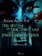The System of Doctor Tarr and Professor Fether af Edgar Allan Poe