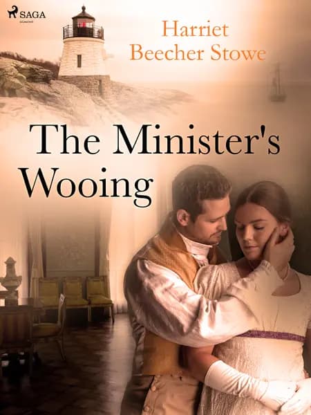 The Minister's Wooing af Harriet Beecher-Stowe