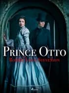 Prince Otto af Robert Louis Stevenson