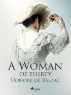 A Woman of Thirty af Honoré de Balzac