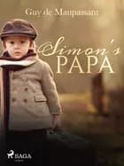 Simon's Papa af Guy de Maupassant