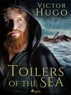 Toilers of the Sea af Victor Hugo