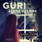 Guri alene hjemme af Anne-Cath Vestly