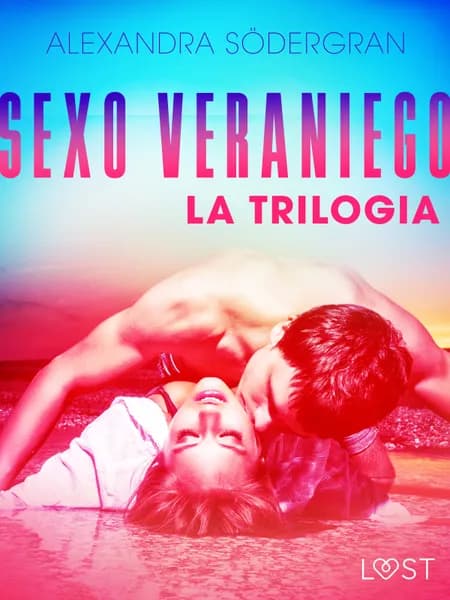 Sexo veraniego - la trilogia af Alexandra Södergran