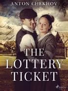 The Lottery Ticket af Anton Chekhov