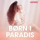 Børn i Paradis – erotisk novelle