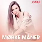 Mørke måner - erotisk novelle af Cupido