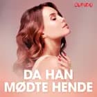 Da han mødte hende – erotisk novelle