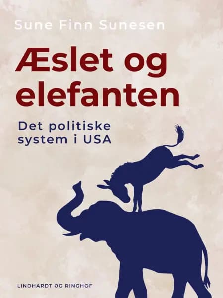 Æslet og elefanten. Det politiske system i USA af Sune Finn Sunesen