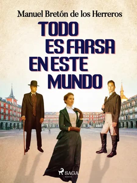 Todo es farsa en este mundo af Manuel Bretón de los Herreros