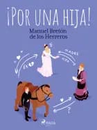 ¡Por una hija!