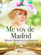 Me voy de Madrid