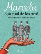 Marcela o ¿a cuál de los tres?