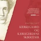 Kierkegaard og kærlighedens skikkelser af Pia Søltoft