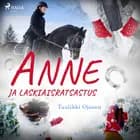 Anne ja laskiaisratsastus af Tuulikki Ojanen