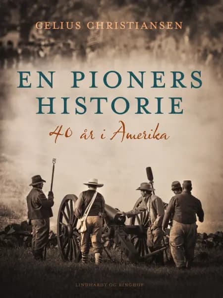 En pioners historie. 40 år i Amerika af Celius Christiansen