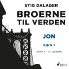 Jon - Broerne til verden 1 af Stig Dalager