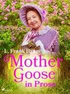 Mother Goose in Prose af L. Frank. Baum