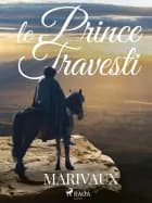 Le Prince Travesti