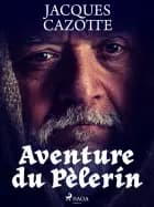 Aventure du Pèlerin
