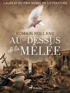 Au-dessus de la Mêlée af Romain Rolland