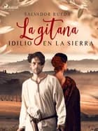 La Gitana: idilio en la sierra af Salvador Rueda