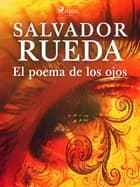 El poema de los ojos af Salvador Rueda