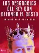 Las desgracias del rey don Alfonso el Casto af Antonio Mira de Amescua