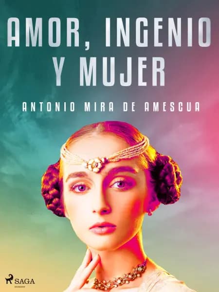 Amor, ingenio y mujer af Antonio Mira de Amescua