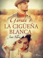Garuda o la cigüeña blanca