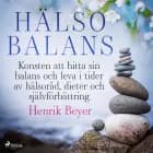 Hälsobalans: Konsten att hitta sin balans och leva i tider av hälsoråd, dieter och självförbättring