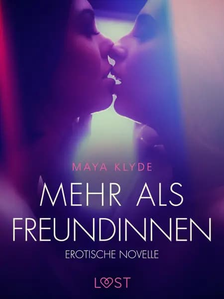Mehr als Freundinnen - Erotische Novelle af Maya Klyde