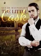 The Little Cask af Guy de Maupassant